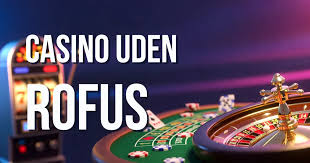 Casino uden ROFUS 2026 - En Guide til Online Spil