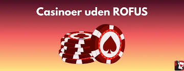 Dansk Casino Uden Rofus Oplev Spillet Uden Bekymringer