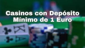 I Migliori Casinò con Deposito Minimo di 1 Euro 980165519