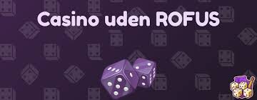 Oplev Casino uden ROFUS i Danmark - En Ny Spiloplevelse Oplev Casino uden ROFUS i Danmark - En Ny Spiloplevelse