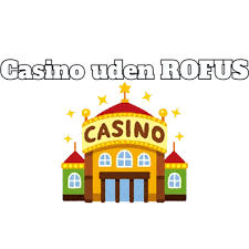 Danske Casinoer Uden Rofus Oplev Friheden i Spil